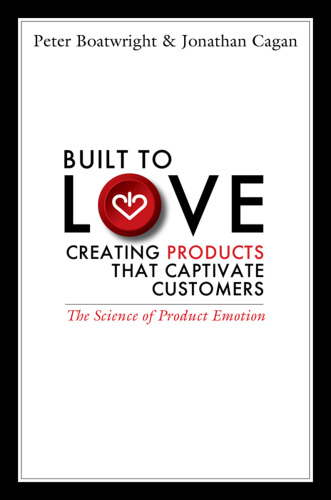 Built to Love : Creating Products That Captivate Customers