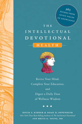 The intellectual devotional health: revive your mind, complete your education, and digest a daily dose of wellness wisdom