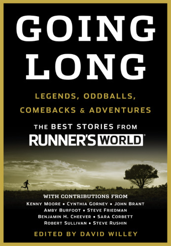Going Long: Legends, Oddballs, Comebacks & Adventures
