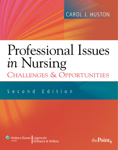 Professional Issues in Nursing; Challenges and Opportunities