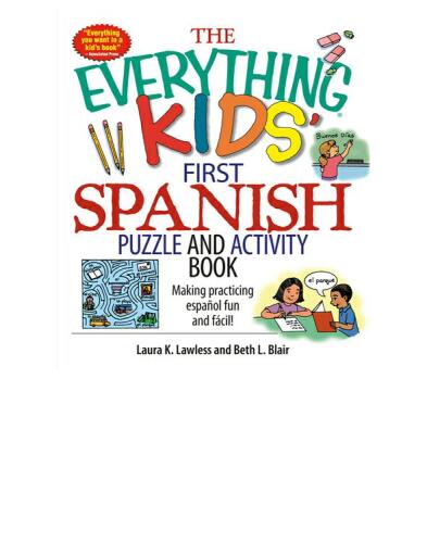 The ' First Spanish Puzzle & Activity Book: Make Practicing Espanol Fun And Facil!