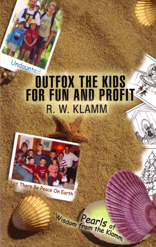 Outfox the Kids for Fun and Profit : Pearls of Wisdom