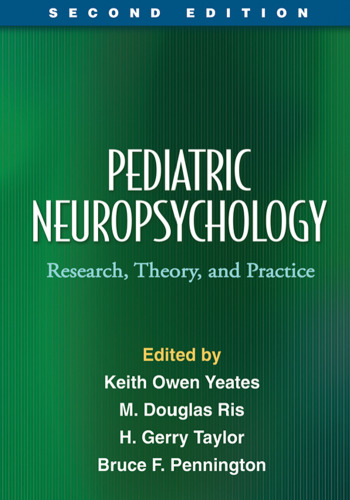 Pediatric neuropsychology : research, theory, and practice