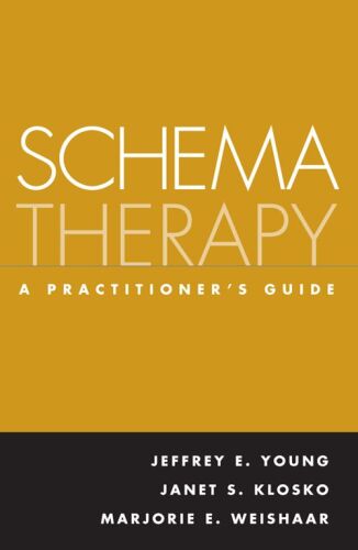 SCHEMA THERAPY: A PRACTITIONER’S GUIDE