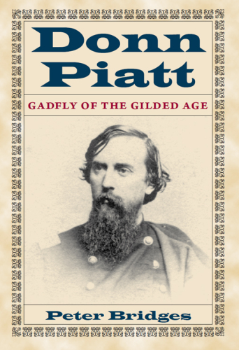 Donn Piatt: Gadfly of the Gilded Age