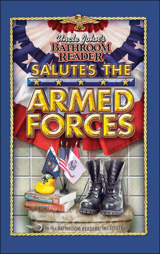 Uncle John's Bathroom Reader Salutes the Armed Forces