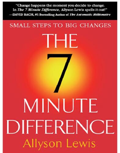 The 7 Minute Difference: Small Steps to Big Changes