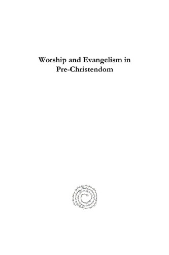 Worship and Evangelism in Pre-Christendom