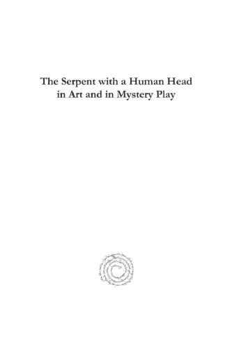 The Serpent with a Human Head in Art and in Mystery Play