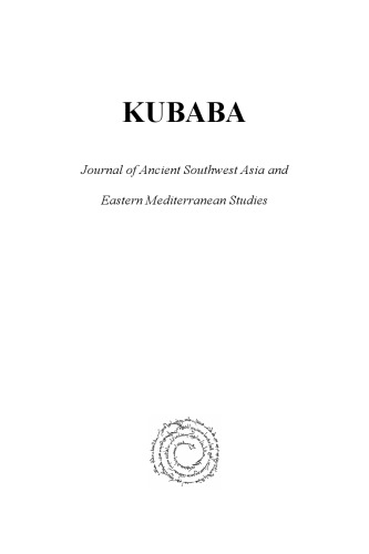 Kubaba 2: Journal of Ancient Southwest Asia and Eastern Mediterranean Studies