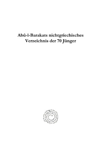 Ab�-L-Barakats Nichtgriechisches Verzeichnis Der 70 J�nger
