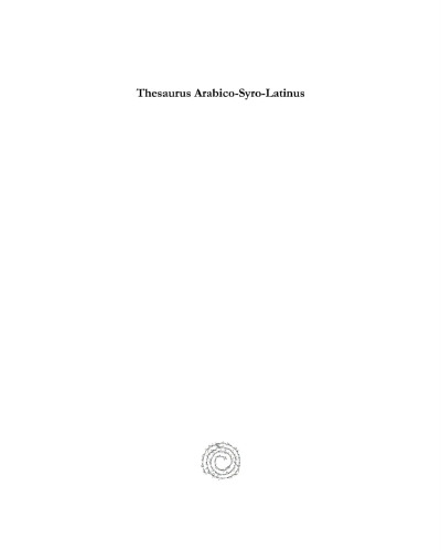 Thesaurus Arabico-Syro-Latinus: Classified Vocabulary in Arabic, Syriac, and Latin
