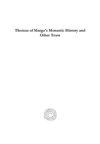 Thomas of Marga's Monastic History and Other Texts