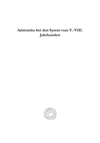 Aristoteles Bei Den Syrern Vom V.-VIII. Jahrhundert (Syriac Studies Library) (German Edition)