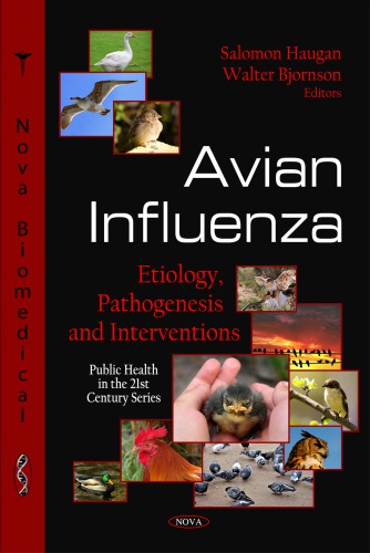Avian Influenza : etiology, pathogenesis, and interventions