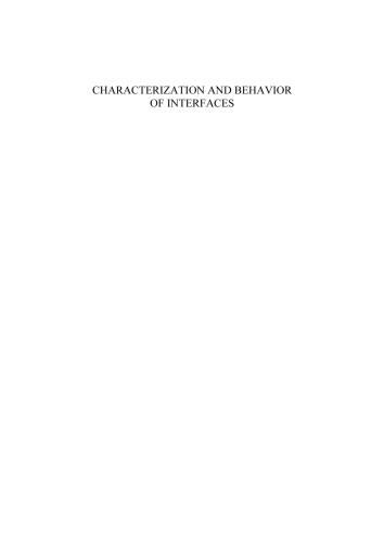 Characterization and Behavior of Interfaces: Proceedings of Research Symposium on Characterization and Behavior of Interfaces, 21 September 2008, Atlanta, Georgia, USA