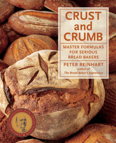 Crust and crumb: master formulas for serious bread bakers