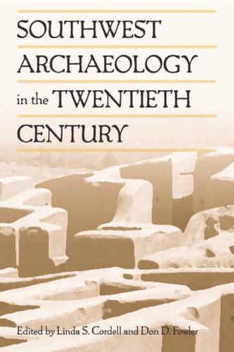 Southwest Archaeology in the Twentieth Century