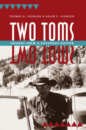 Two Toms : Lessons from a Shoshone Doctor