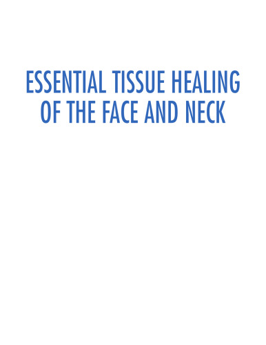 Essential Tissue Healing of the Face and Neck
