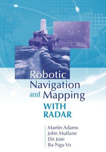 Robotic Navigation and Mapping with Radar