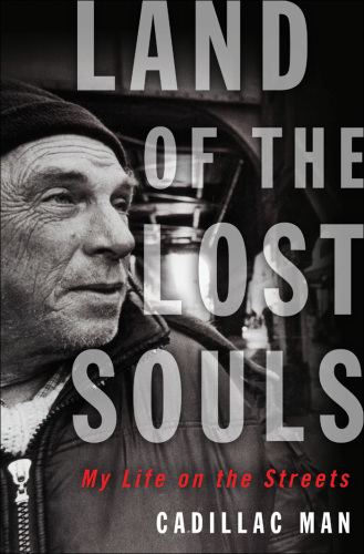 Land of the lost souls: my life on the streets
