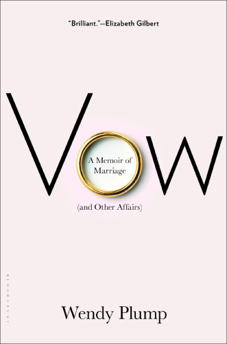 Vow: A Memoir of Marriage (and Other Affairs)