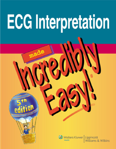 ECG interpretation made incredibly easy!.