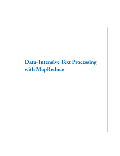 Data-intensive text processing with MapReduce