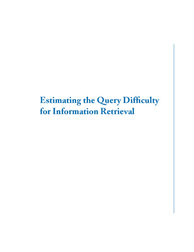 Estimating the Query Difficulty for Information Retrieval