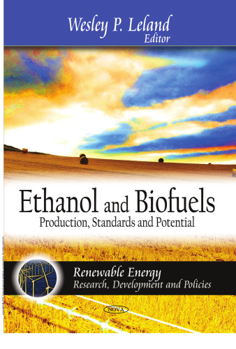 Ethanol and Biofuels : Production, Standards and Potential