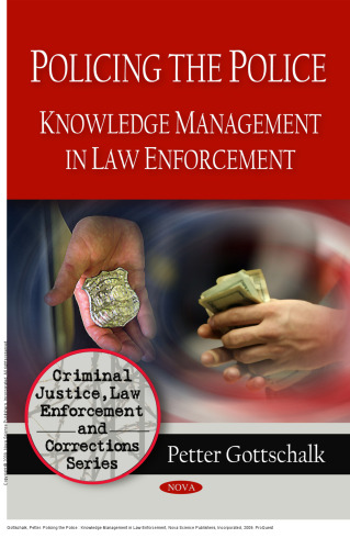 Policing the Police : Knowledge Management in Law Enforcement
