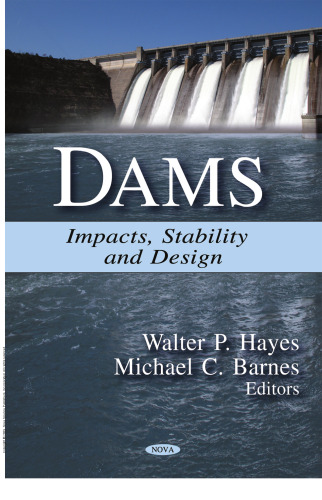 Dams : Impacts, Stability and Design