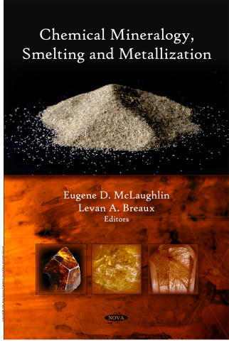 Chemical Mineralogy, Smelting and Metallization