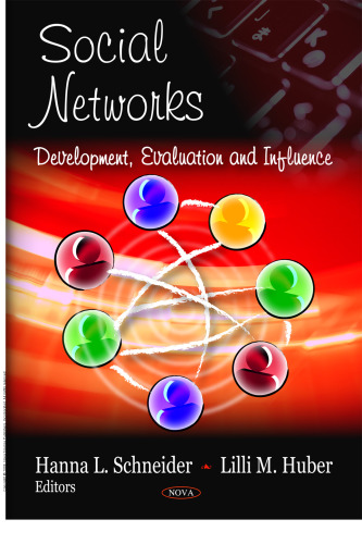 Social Networks : Development, Evaluation and Influence