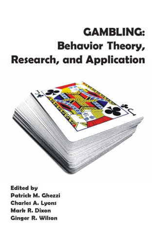 Gambling: Behavior Theory, Research, and Application
