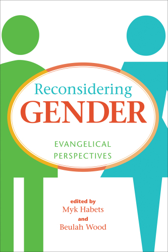 Reconsidering gender : evangelical perspectives