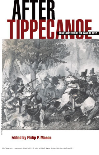 After Tippecanoe : Some Aspects of the War Of 1812