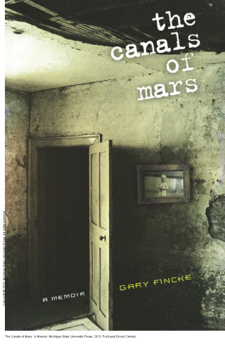 The Canals of Mars : A Memoir