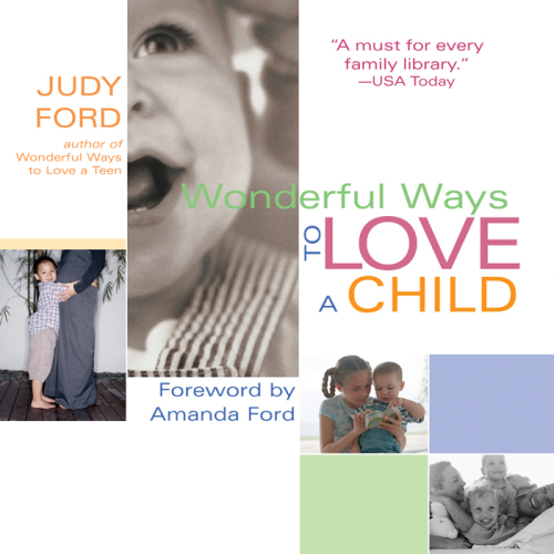 Wonderful Ways to Love a Child