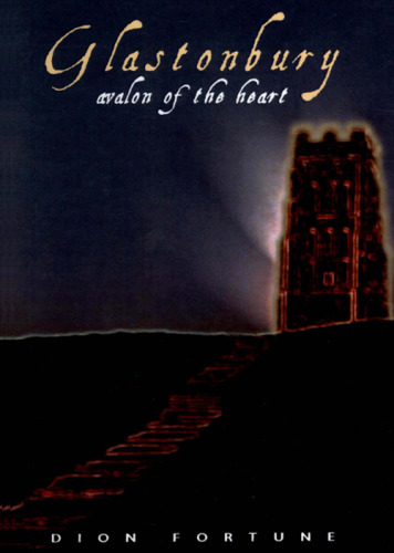 Glastonbury: Avalon of the Heart
