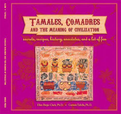 Tamales, Comadres, and the Meaning of Civilization