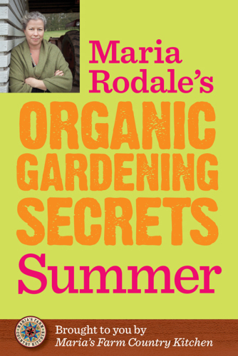 Maria Rodale's organic gardening secrets: Spring