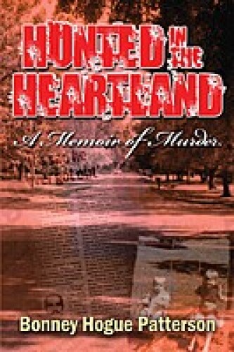 Hunted in the Heartland: A Memoir of Murder