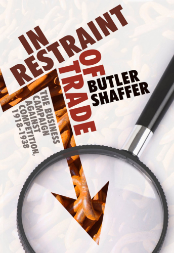 In Restraint of Trade: The business campaign against competition, 1918-1938