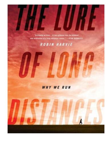 The Lure of Long Distances: Why We Run