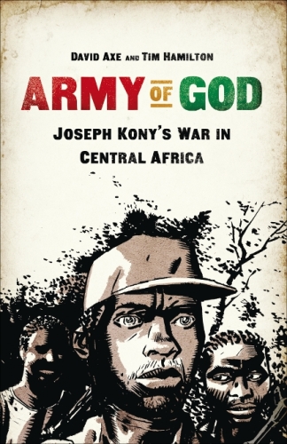 Army of God: Joseph Kony's War in Central Africa