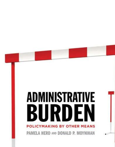 Administrative Burden: Policymaking by Other Means