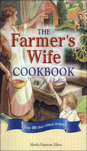 The Farmer's Wife Cookbook: Over 400 Blue-Ribbon recipes!
