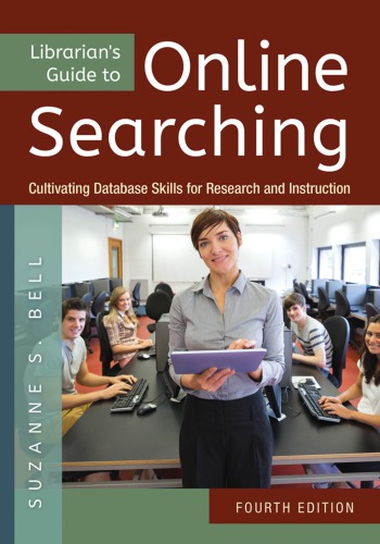 Librarian's guide to online searching cultivating database skills for research and instruction